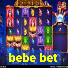 bebe bet